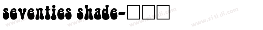seventies shade字体转换